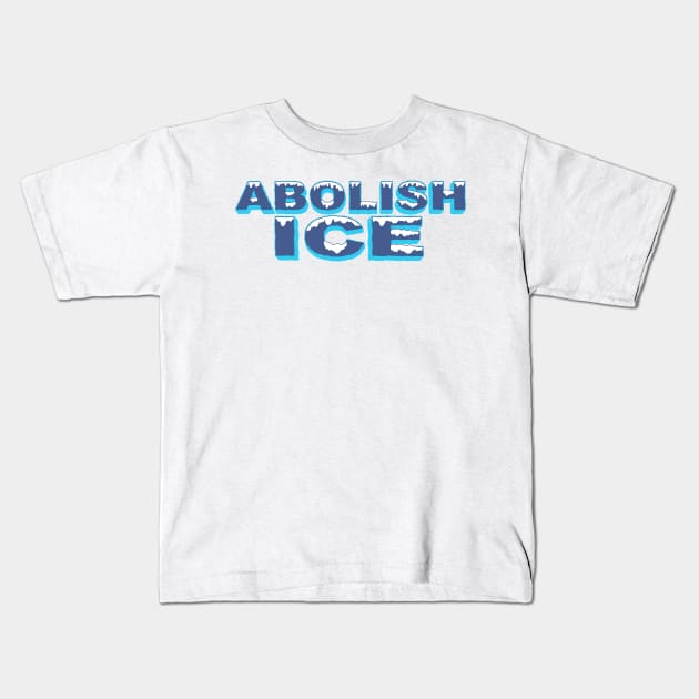 ABOLISH ICE Kids T-Shirt by DSTRBO